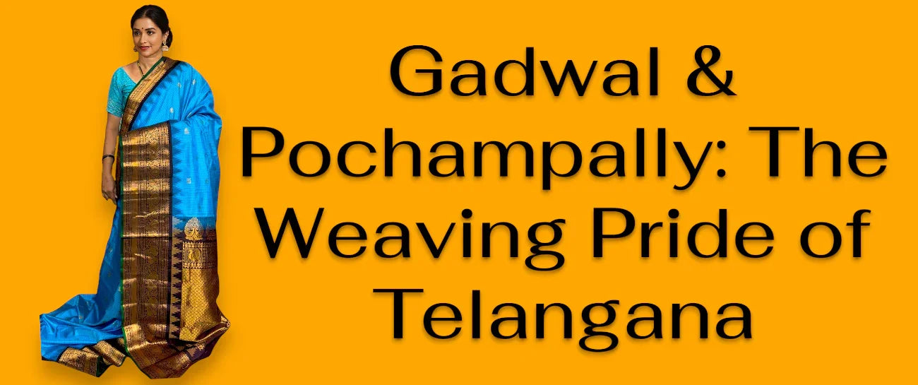 Gadwal & Pochampally: The Weaving Pride of Telangana - pochampallysarees.com