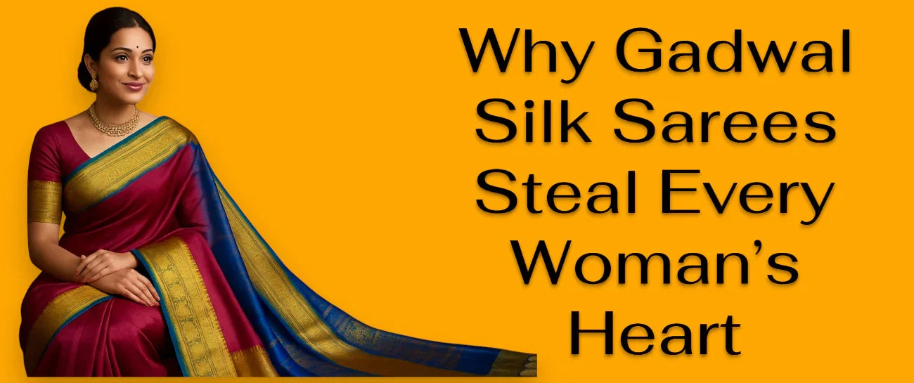 Why Gadwal Silk Sarees Steal Every Woman’s Heart - pochampallysarees.com